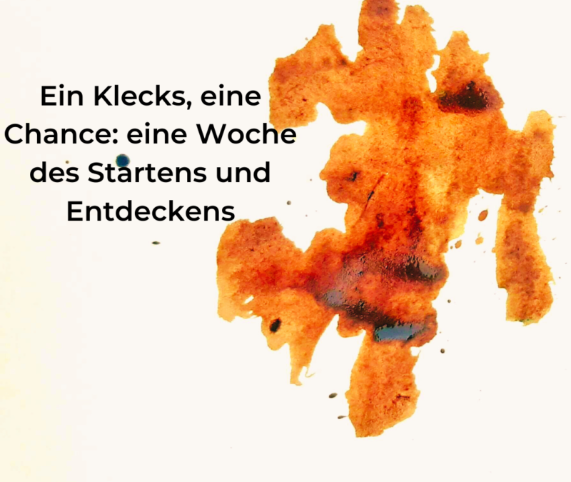 Geschützt: Ein Klecks, eine Chance: Eine Woche des Startens und Entdeckens